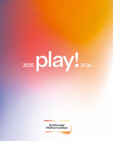 play! Das Jahresprogramm der Duisburger Philharmoniker 2025/2026